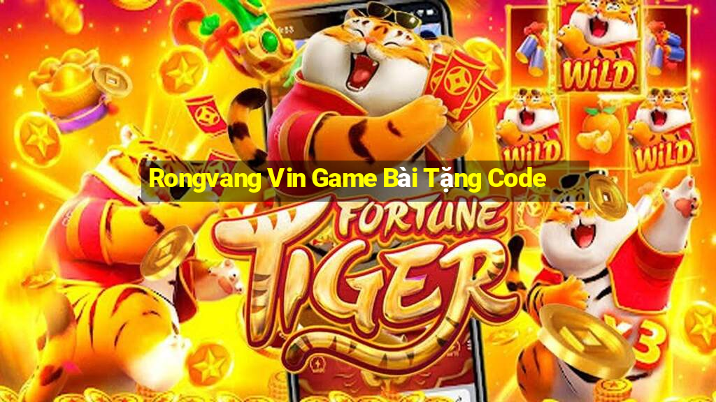 Rongvang Vin Game Bài Tặng Code