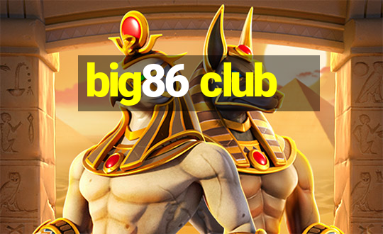 big86 club