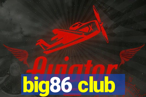 big86 club