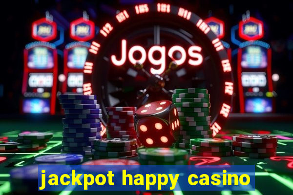 jackpot happy casino