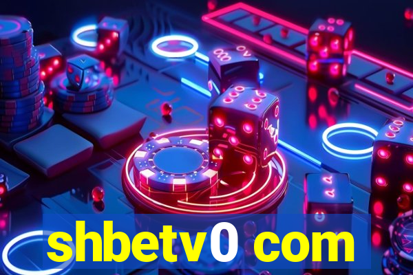 shbetv0 com