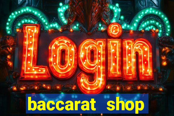 baccarat shop online europe