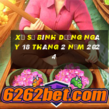 xổ số bình dương ngày 18 tháng 2 năm 2024