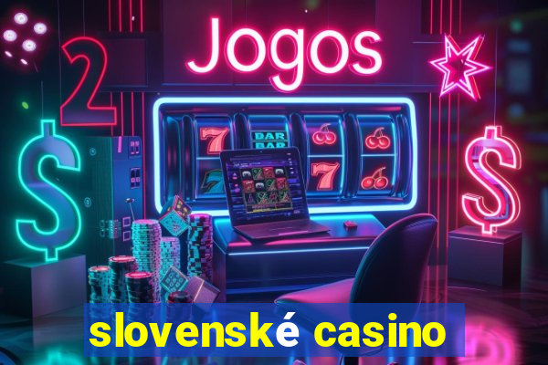 slovenské casino