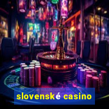 slovenské casino