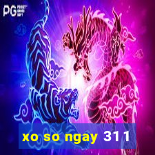 xo so ngay 31 1