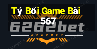 Tý Bối Game Bài 567