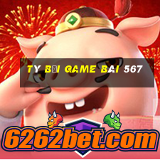 Tý Bối Game Bài 567