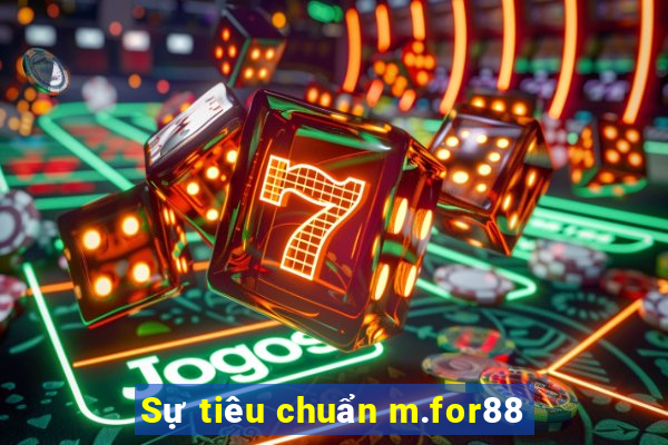 Sự tiêu chuẩn m.for88