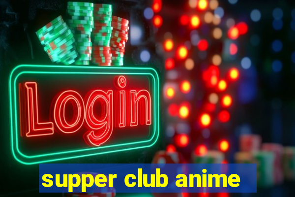 supper club anime