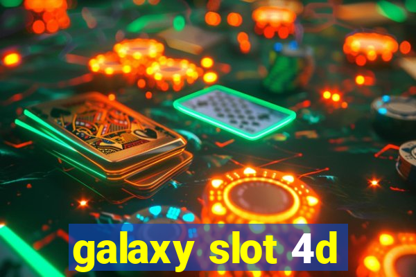 galaxy slot 4d