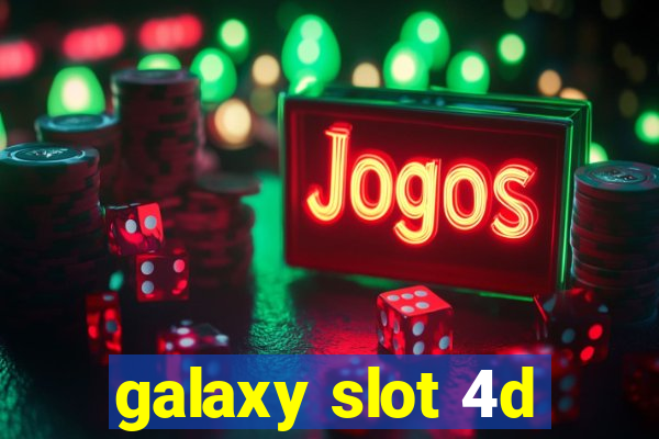 galaxy slot 4d