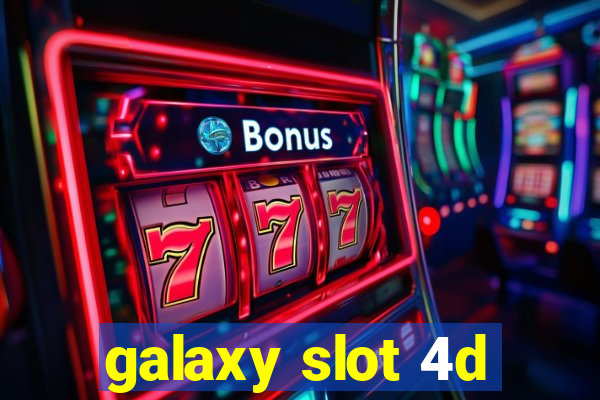 galaxy slot 4d