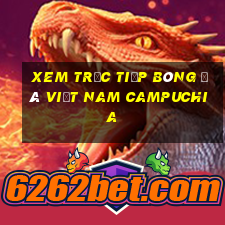 xem trực tiếp bóng đá việt nam campuchia