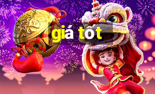 giá tốt