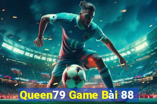 Queen79 Game Bài 88