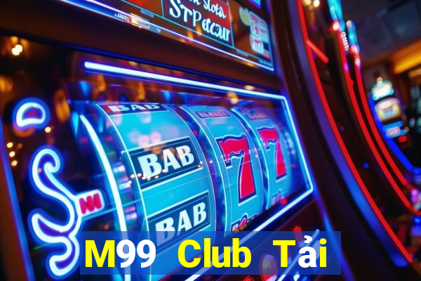 M99 Club Tải Game Bài Nhất Vip