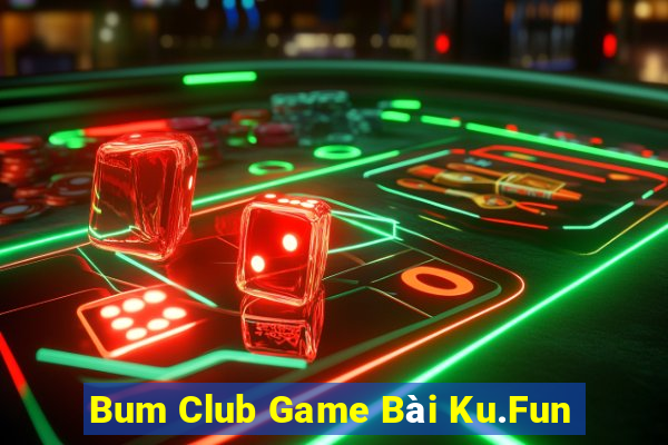 Bum Club Game Bài Ku.Fun