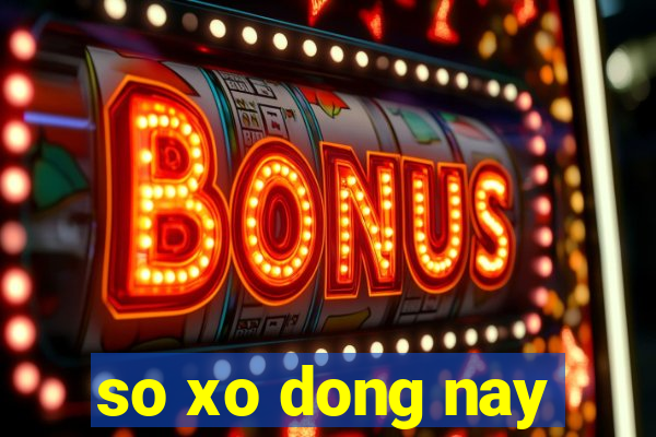 so xo dong nay