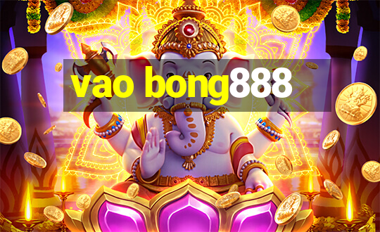 vao bong888