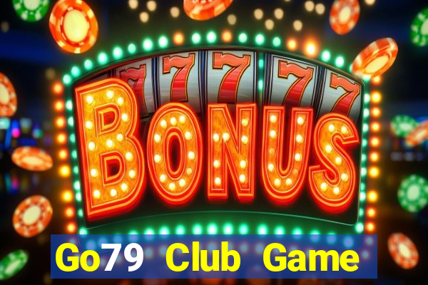 Go79 Club Game Bài Online Hay