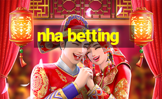 nha betting