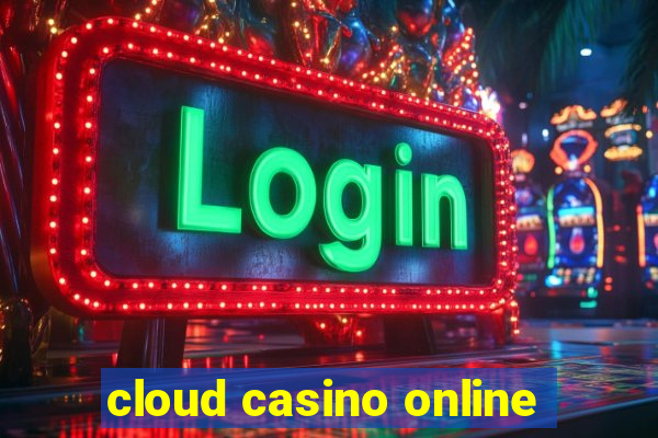 cloud casino online