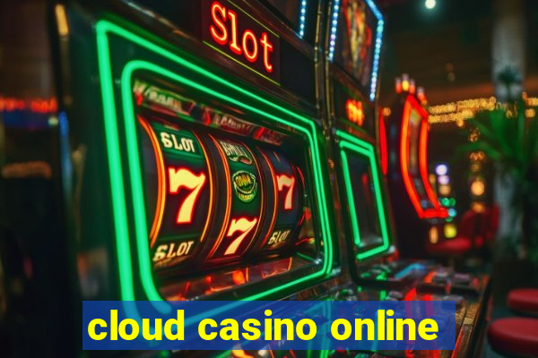 cloud casino online