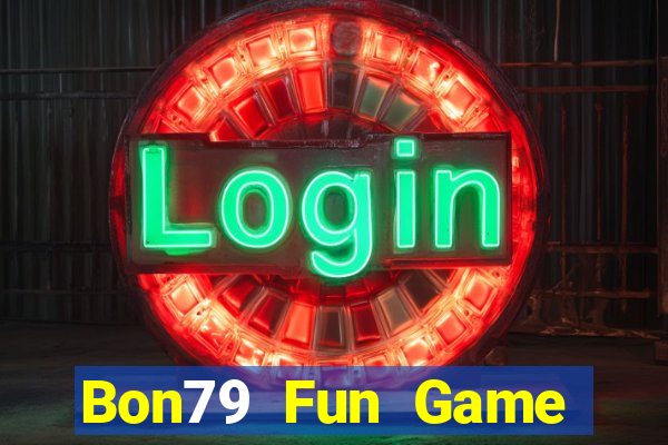 Bon79 Fun Game Bài Đổi Thưởng B52