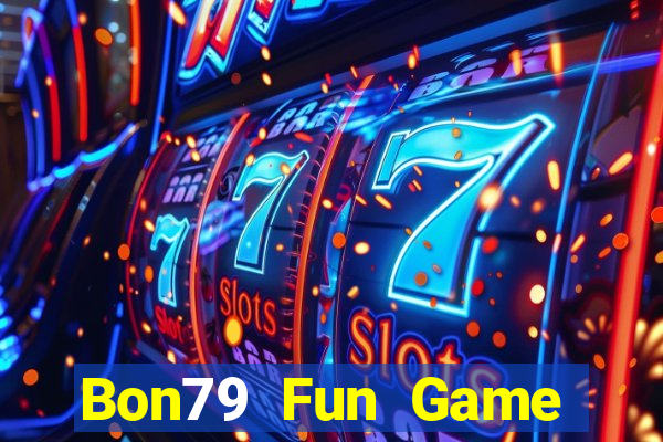 Bon79 Fun Game Bài Đổi Thưởng B52