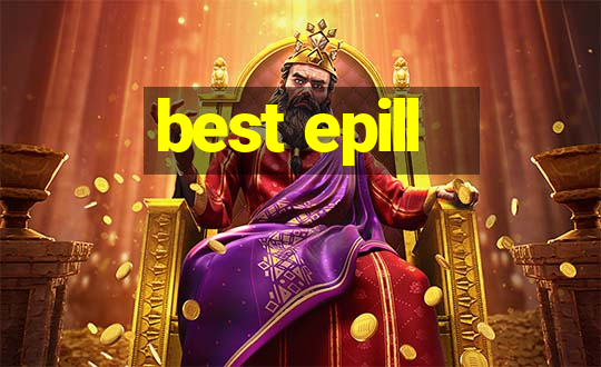 best epill