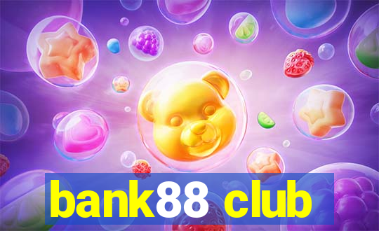 bank88 club