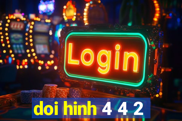 doi hinh 4 4 2