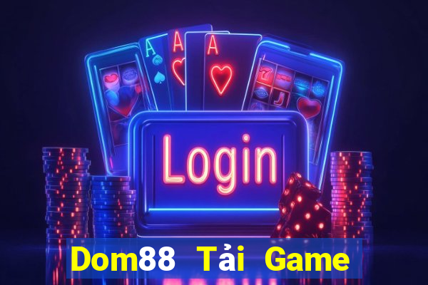 Dom88 Tải Game Bài Go88