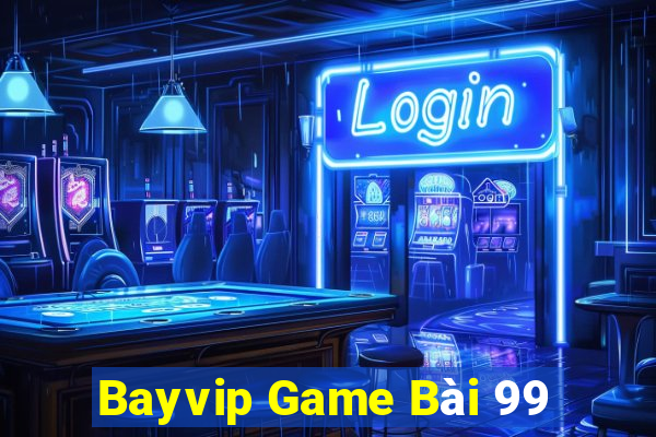 Bayvip Game Bài 99