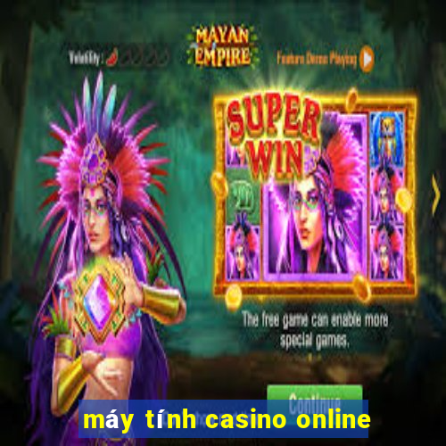 máy tính casino online