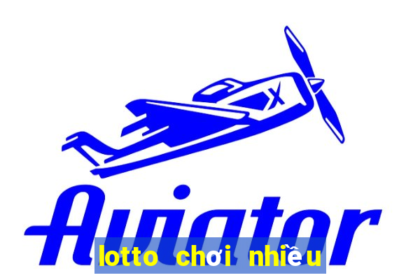 lotto chơi nhiều hôm nay