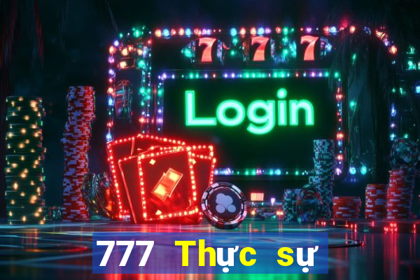 777 Thực sự Vui chơi