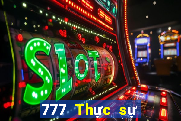 777 Thực sự Vui chơi