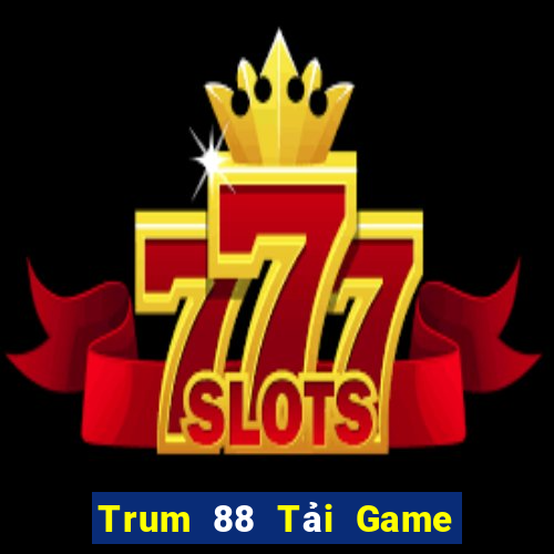 Trum 88 Tải Game Bài B52