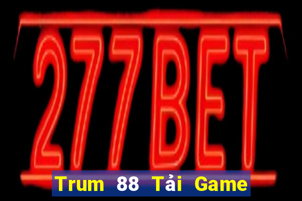 Trum 88 Tải Game Bài B52