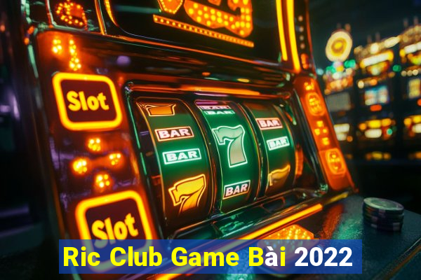 Ric Club Game Bài 2022