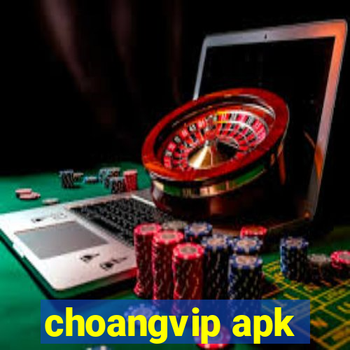 choangvip apk