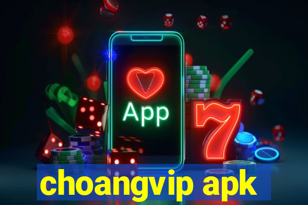 choangvip apk