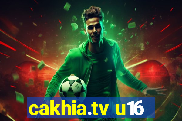 cakhia.tv u16