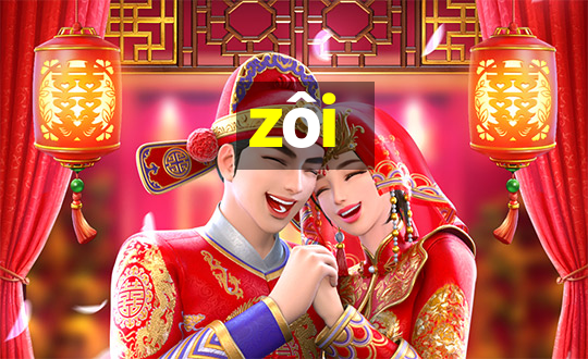 zôi