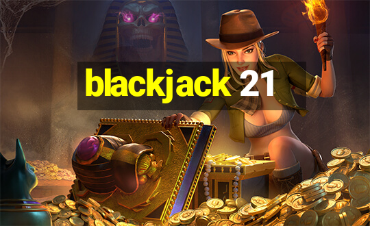 blackjack 21