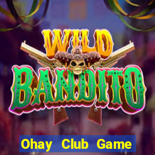 Ohay Club Game Bài Cf68