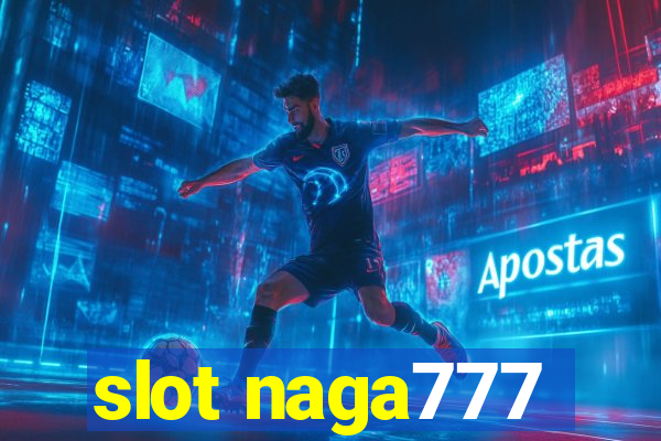 slot naga777