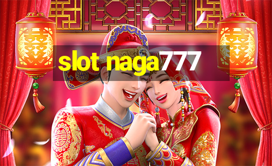 slot naga777